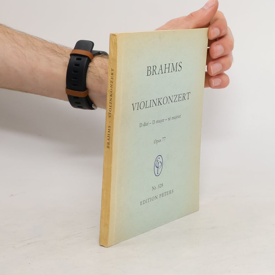 Autorenkollektiv Brahms Violinkonzert D dur. Nr. 528. Opus 77
