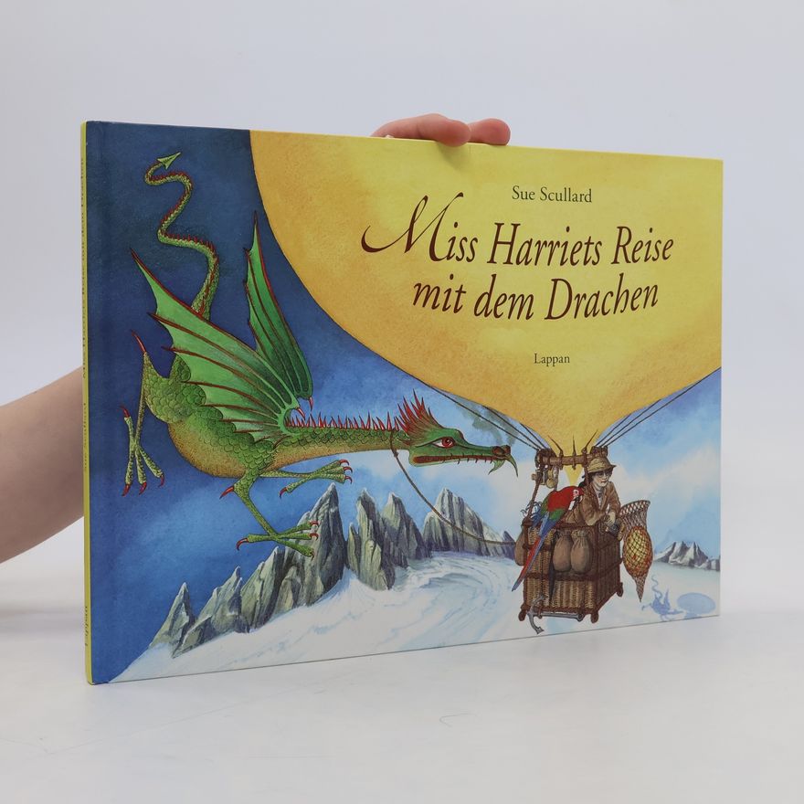 Sue Scullard Miss Harriets Reise mit dem Drachen