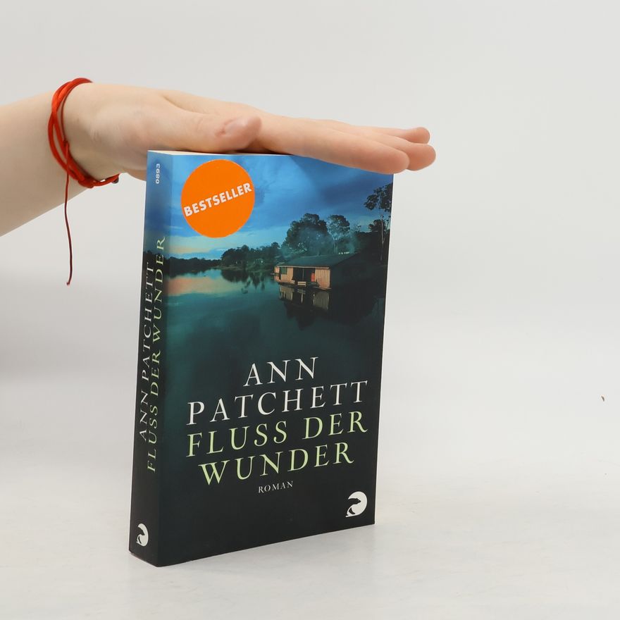 Ann Patchett Fluss der Wunder