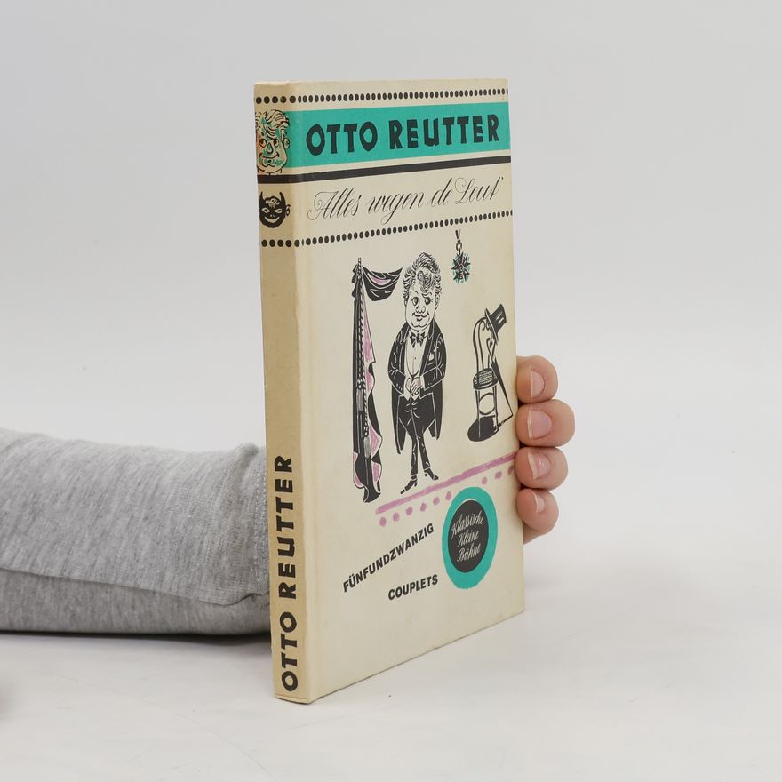 Otto Reutter Alles wegen de Leut'. 25 Couplets