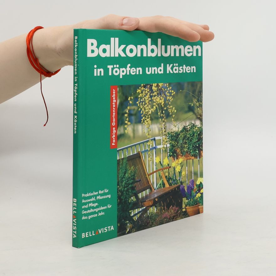 Martin Weimar Balkonblumen in Töpfen, Kästen und Ampeln
