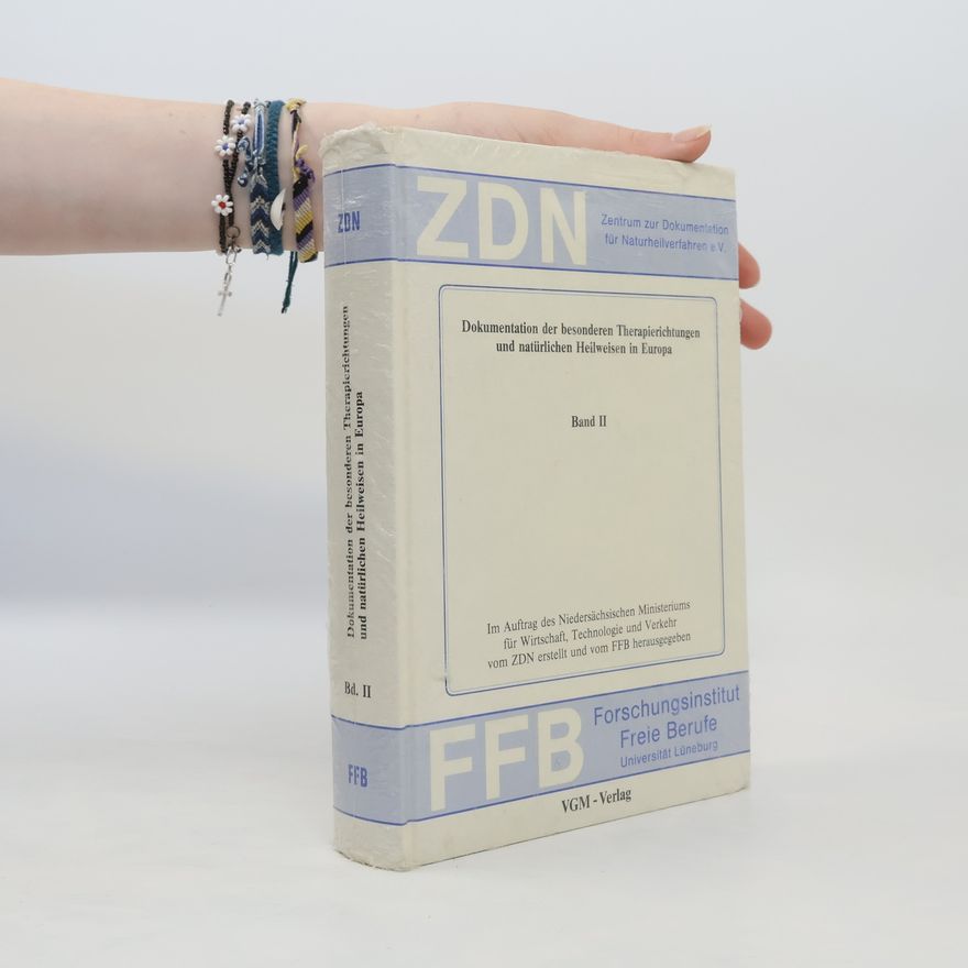 Collectif d'auteurs Dokumentation der besonderen Therapierichtungen und natürlichen Heilweisen in Europa. Band II