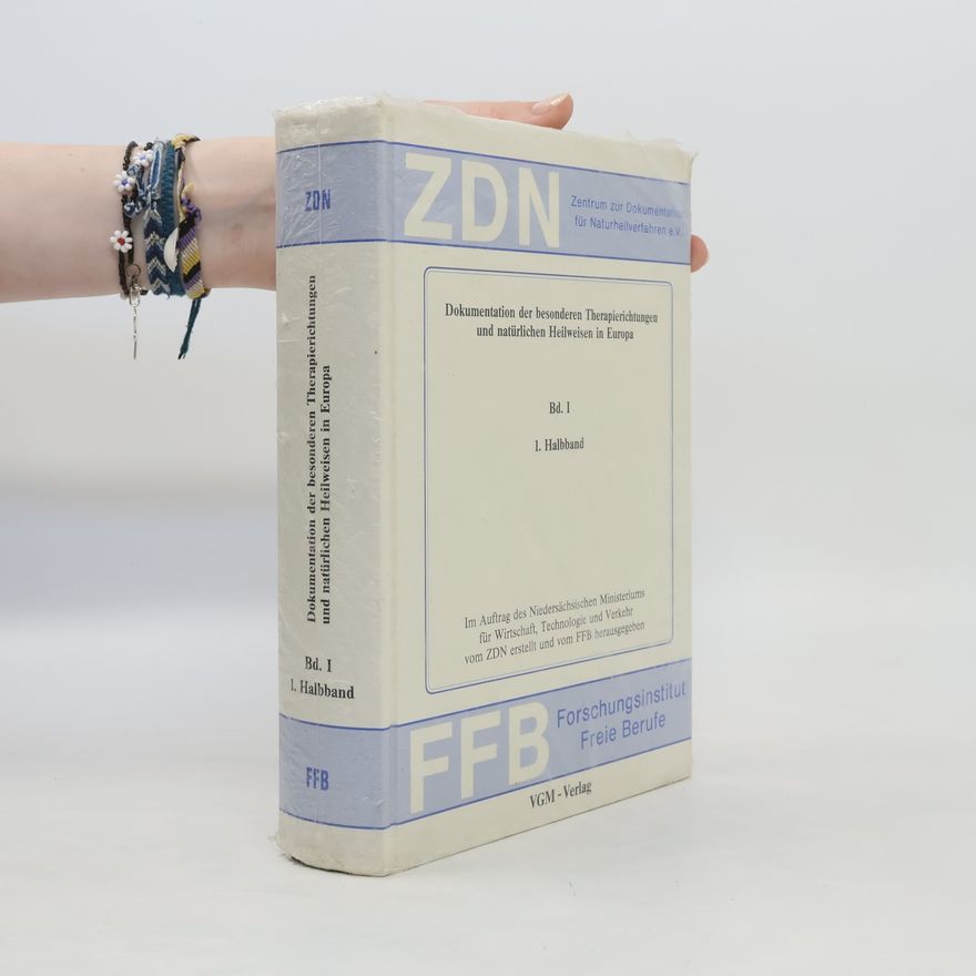 Autorenkollektiv Dokumentation der besonderen Therapierichtungen und natürlichen Heilweisen in Europa Bd. 1, 1. Halbband