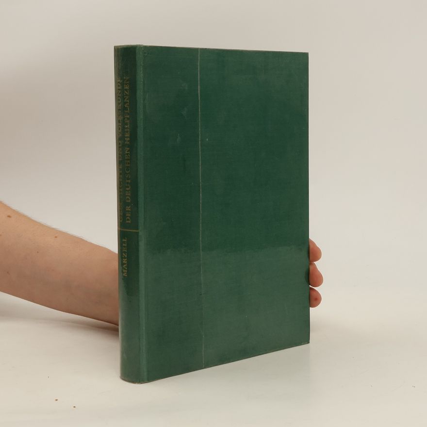 Heinrich Marzell Geschichte und Volkskunde der deutschen Heilpflanzen