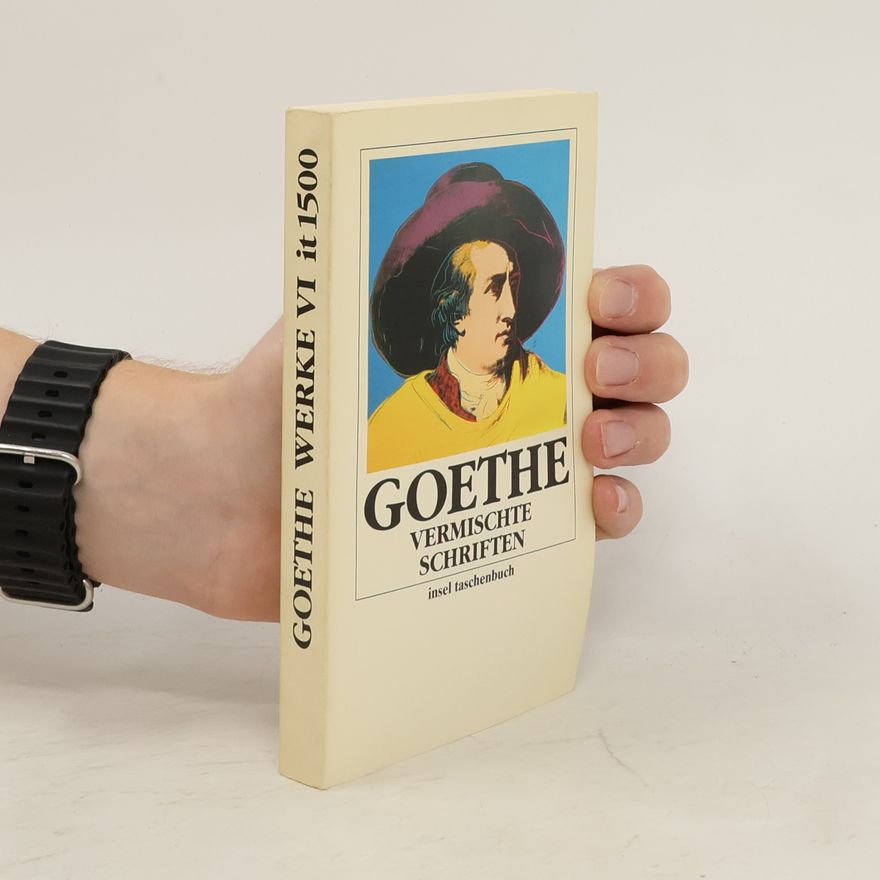 Johann Wolfgang von Goethe Vermischte Schriften