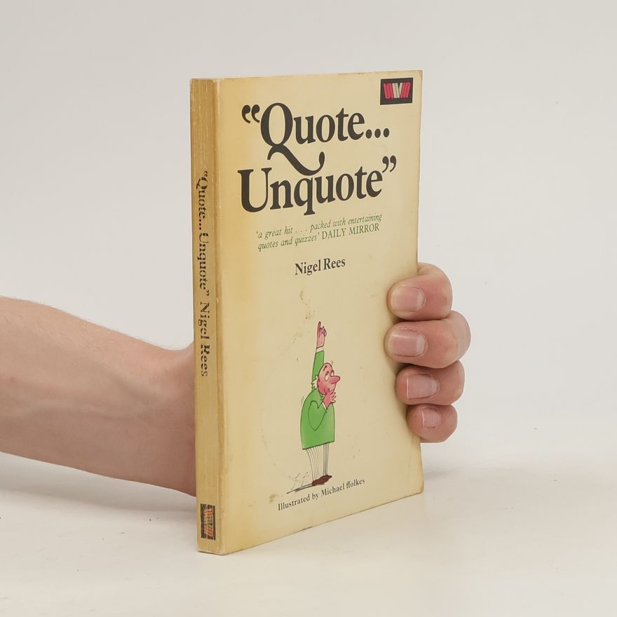 Nigel Rees "Quote... Unquote"