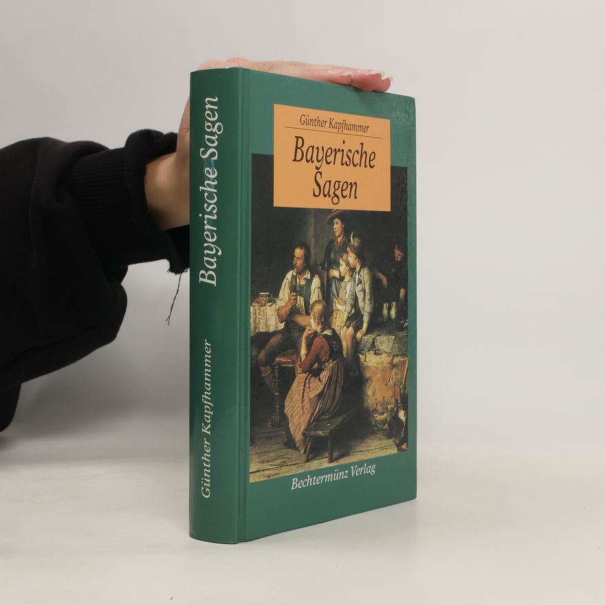 Günther Kapfhammer Bayerische Sagen