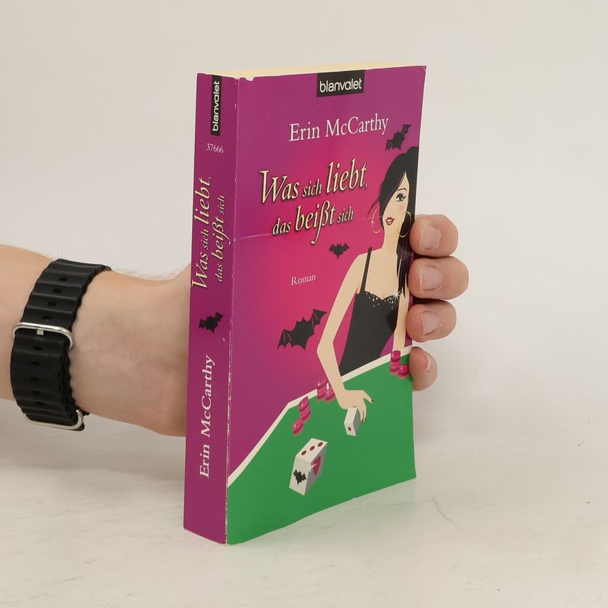 Erin McCarthy Was sich liebt, das beißt sich. Roman