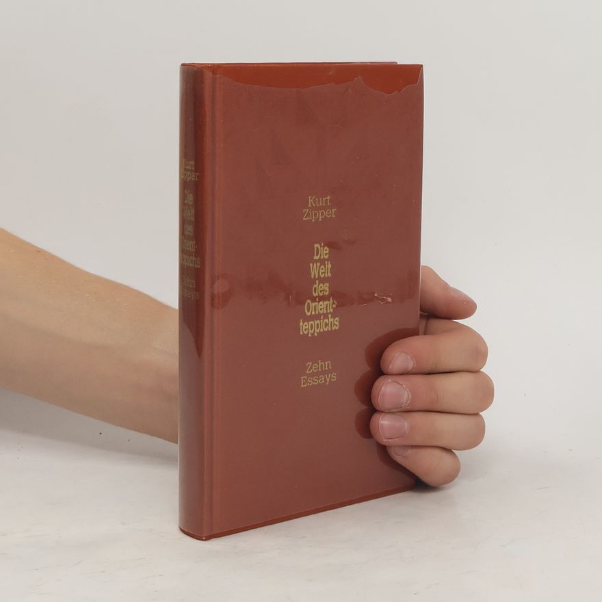Kurt Zipper Die Welt des Orient-Teppichs. Zehn Essays
