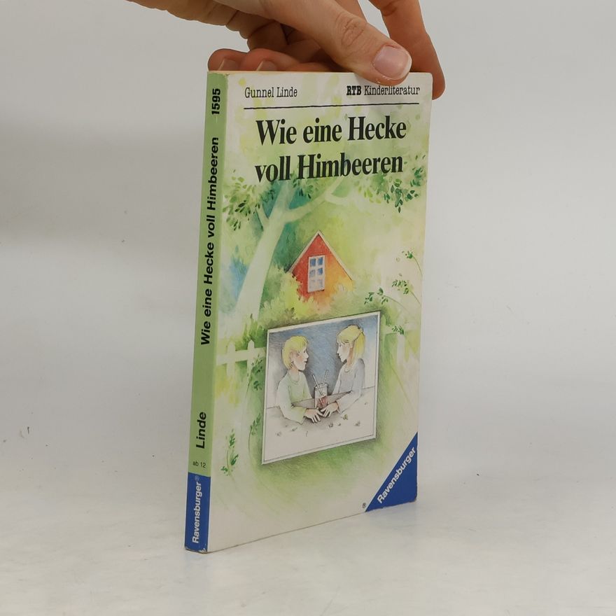 Gunnel Linde Wie eine Hecke voll Himbeeren