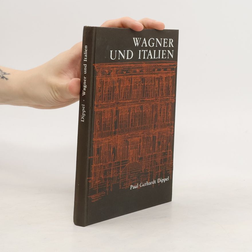Paul Gerhardt Dippel Wagner und Italien