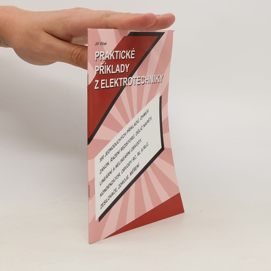 Jiří Vlček Praktické příklady z elektroniky
