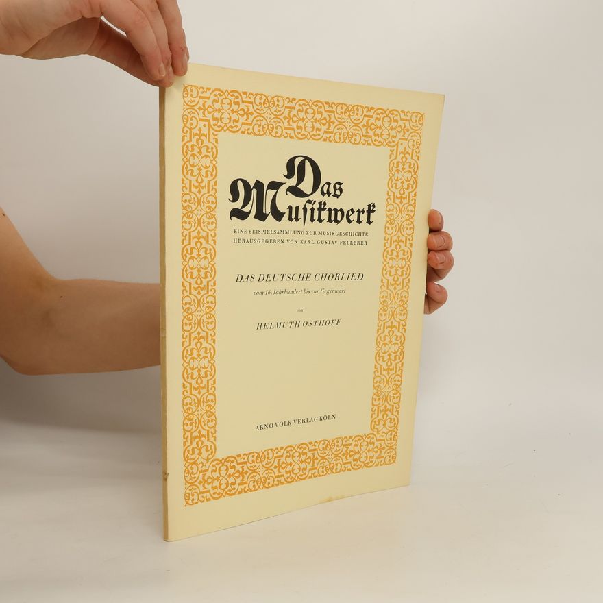 Helmuth Osthoff Das Musikwerk. Das deutsche Chorlied