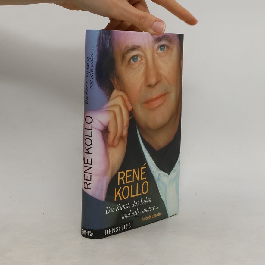 Rene Kollo Die Kunst, das Leben und alles andere...