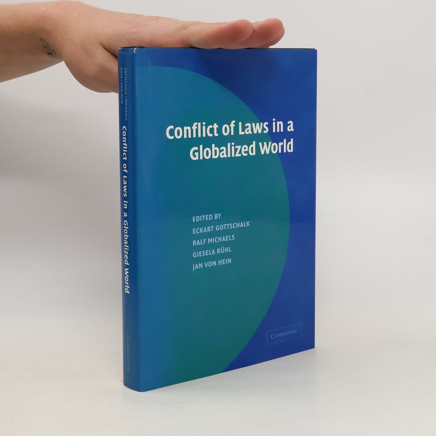 Eckart Gottschalk Conflict of Laws in a Globalized World
