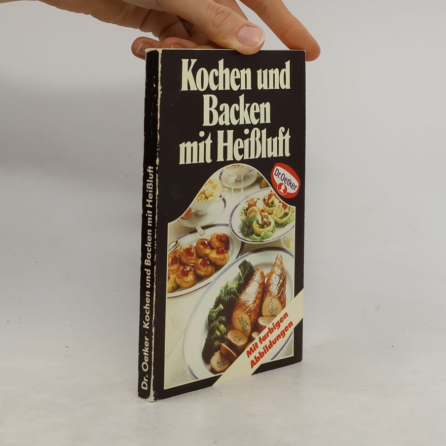 Autorenkollektiv Kochen und Backen mit Heissluft