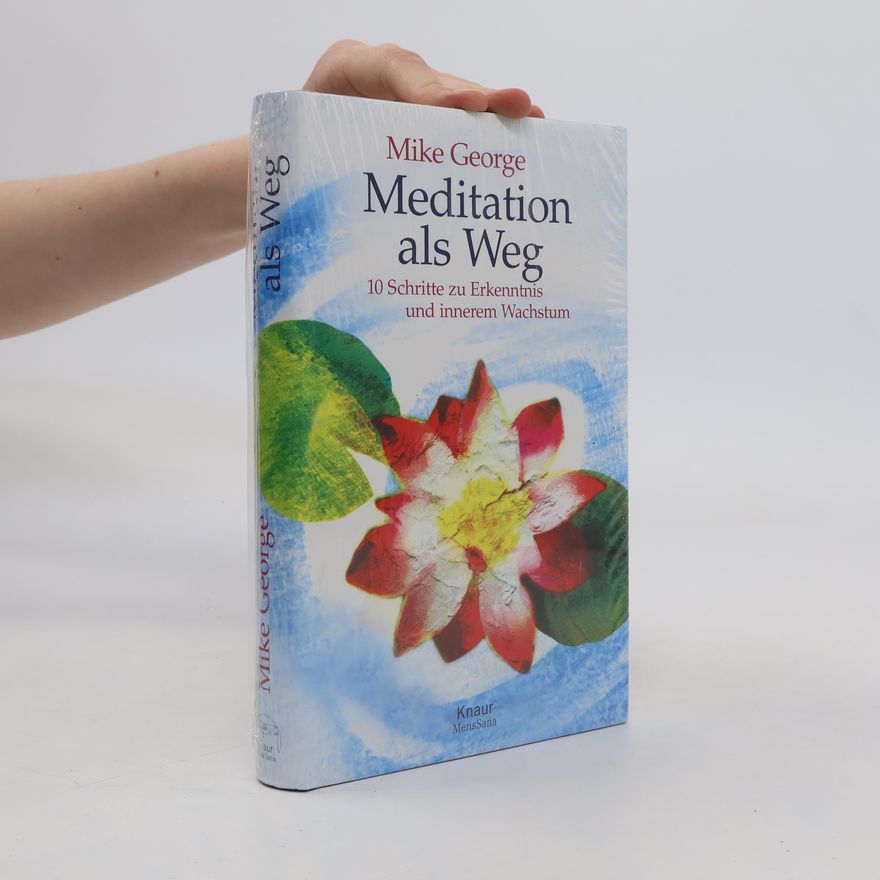 Jutta Ressel Meditation als Weg. 10 Schritte zu Erkenntnis und innerem Wachstum