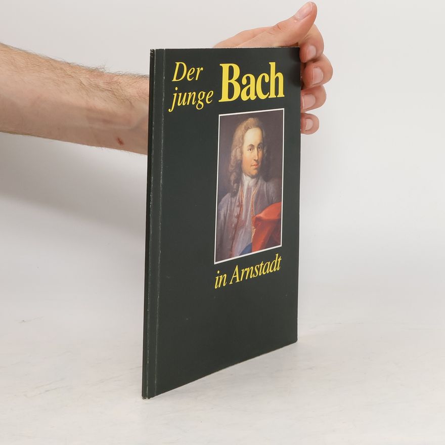 Autorenkollektiv Der junge Bach in Arnstadt