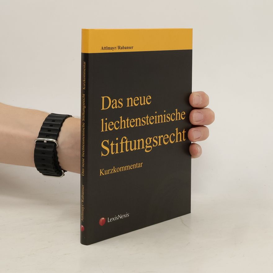 Martin Attlmayr Das neue liechtensteinische Stiftungsrecht