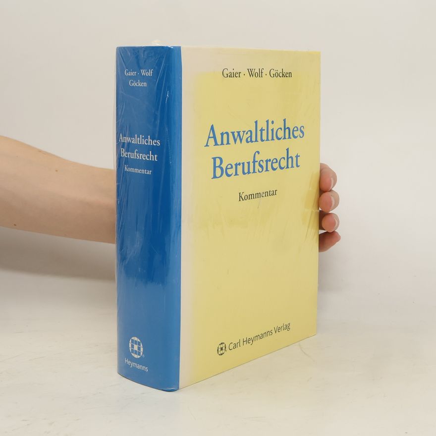 Reinhard Gaier Anwaltliches Berufsrecht