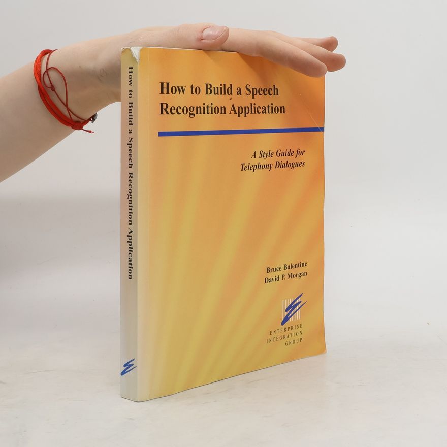 David P. Morgan How to Build a Speech Recognition Application