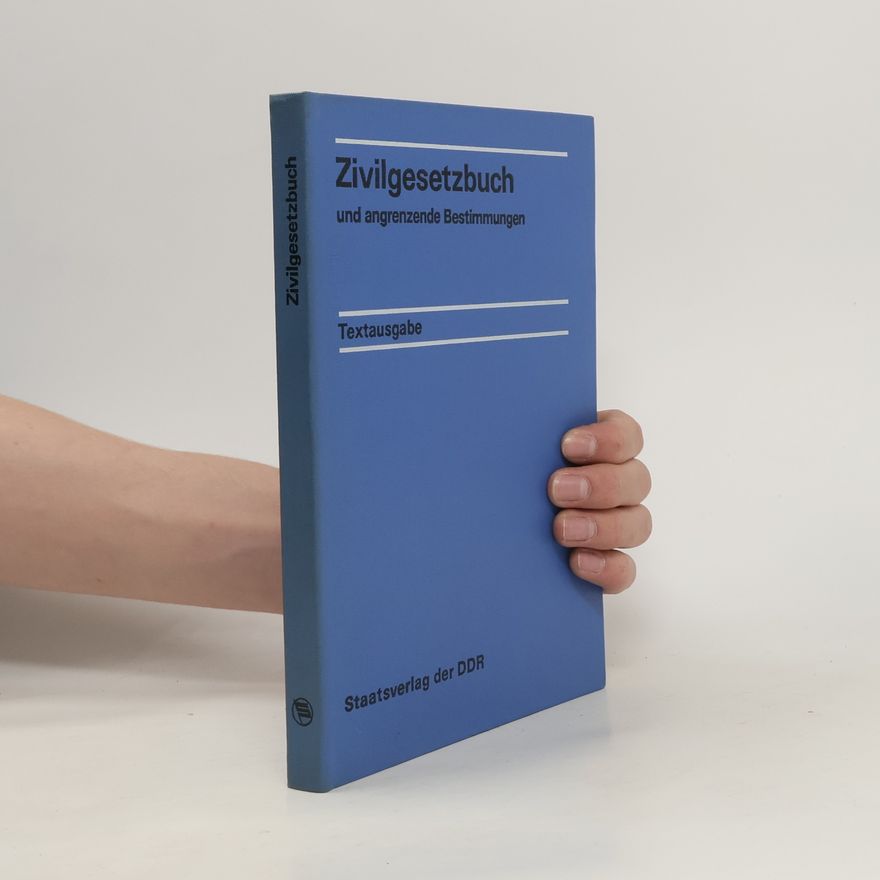Autorenkollektiv Zivilgesetzbuch sowie angrenzende Gesetze und Bestimmungen