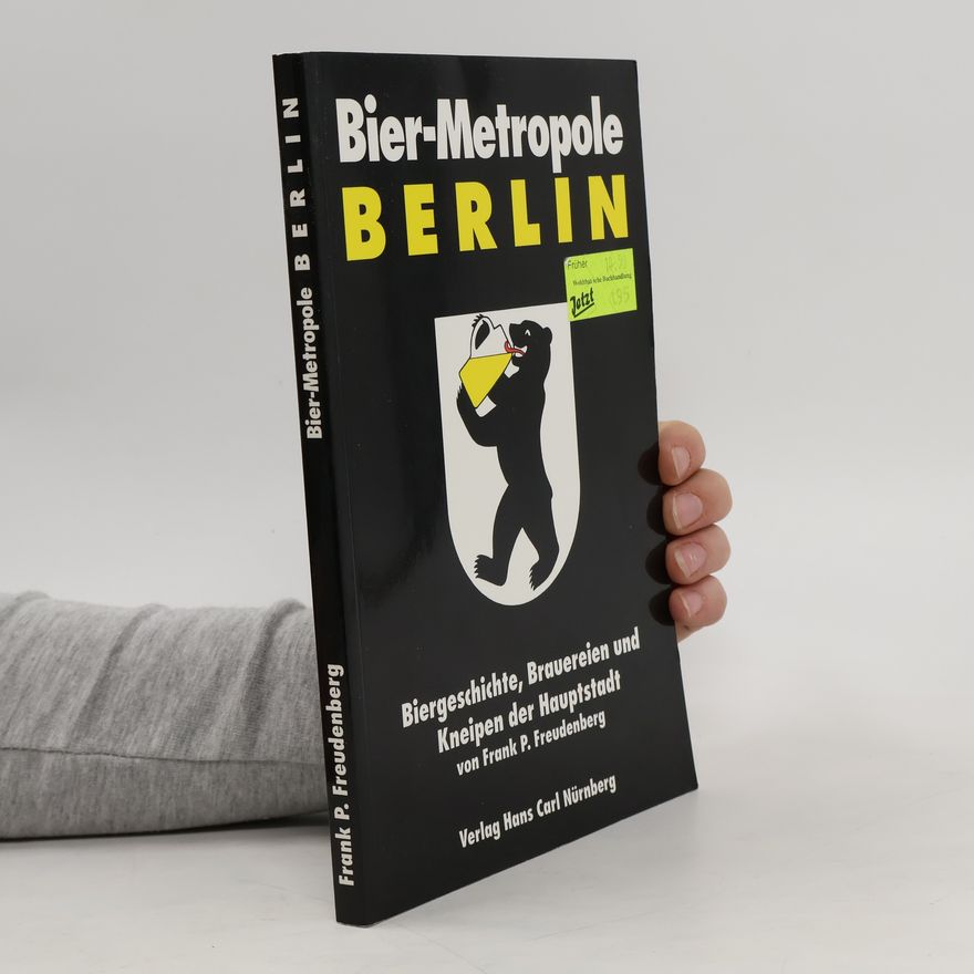Frank P. Freudenberg Biermetropole Berlin