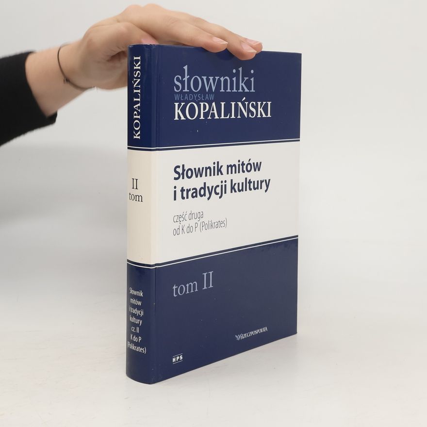 Władysław Kopaliński Słownik mitów i tradycji kultury