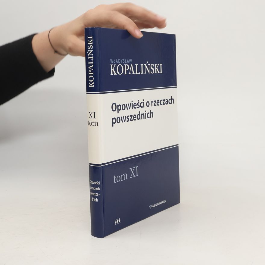 Władysław Kopaliński Opowieści o rzeczach powszednich XI.