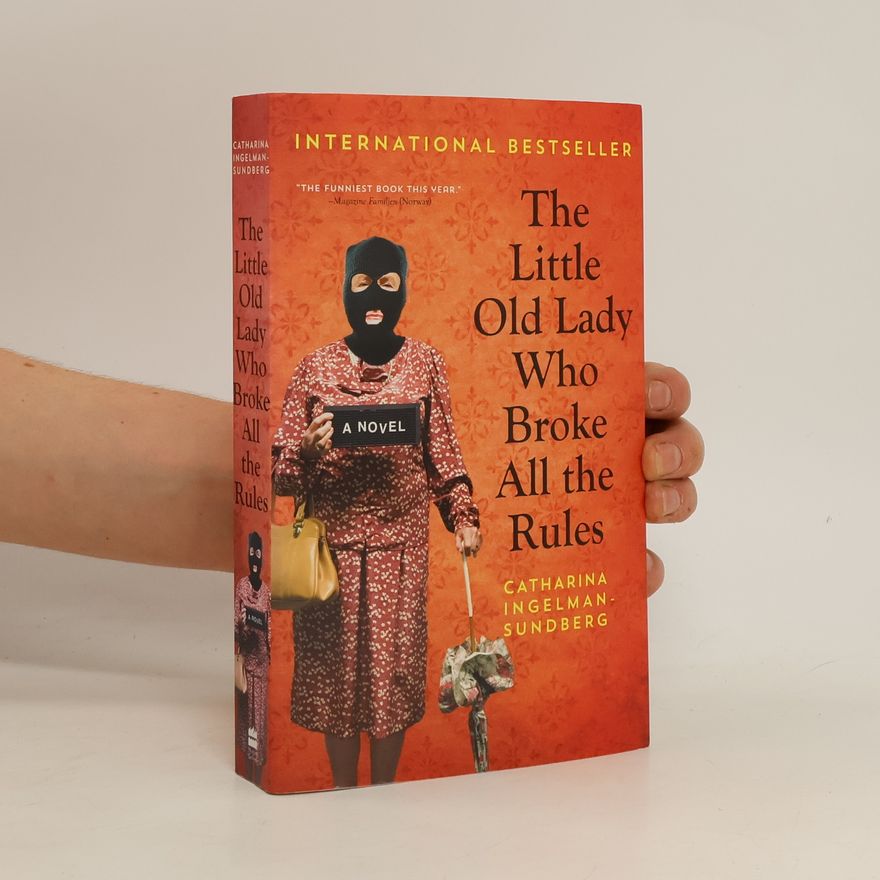 Catharina Ingelman-Sundberg The Little Old Lady Who Broke All the Rules