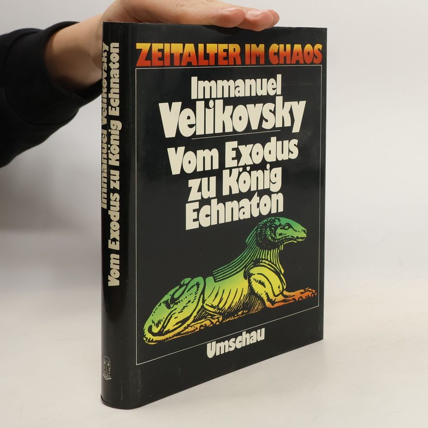 Immanuel Velikovsky Vom Exodus zu König Echnaton
