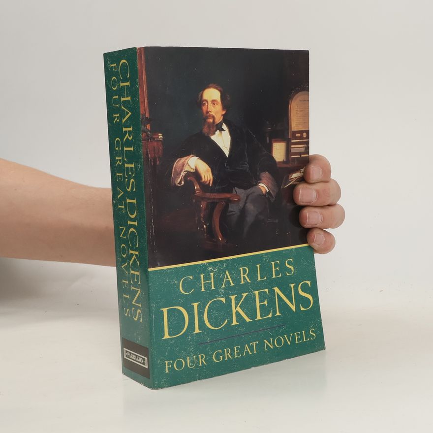 Charles Dickens Charles Dickens' Four Great Novels