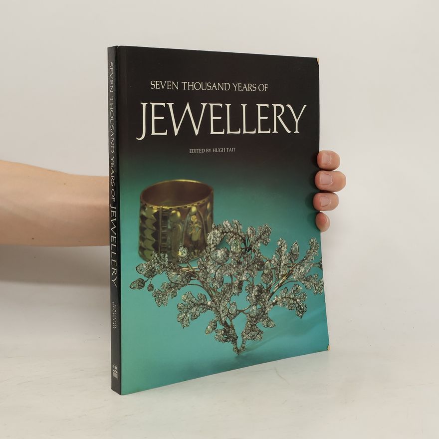 Hugh Tait Seven Thousand Years of Jewellery