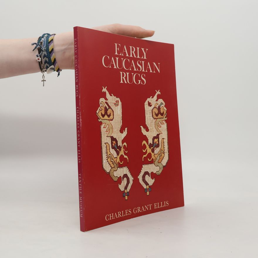 Charles Grant Ellis Early Caucasian Rugs
