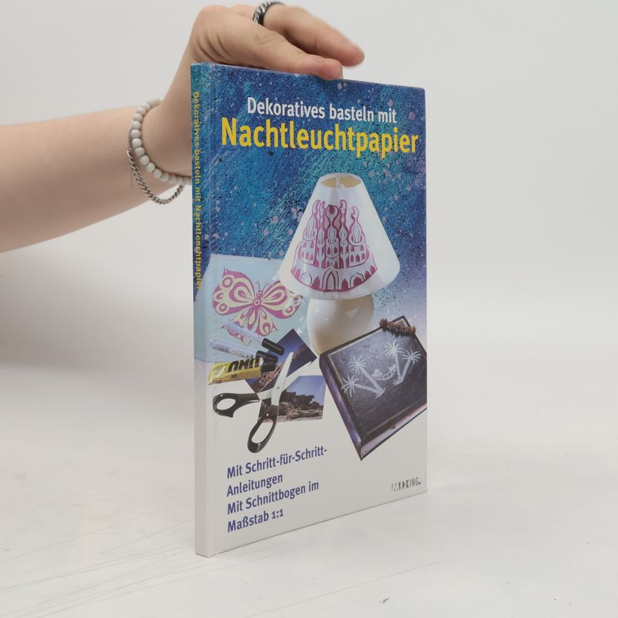 Autorenkollektiv Dekoratives basteln mit Nachtleuchtpapier