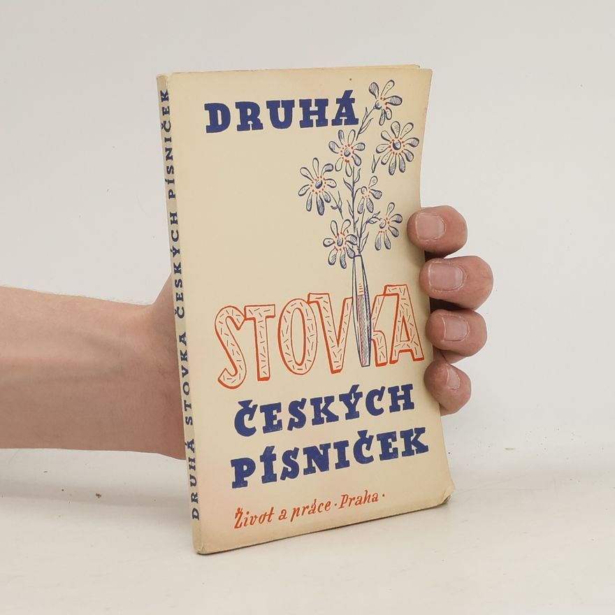 Alois Ladislav Kaiser Druhá stovka českých písniček