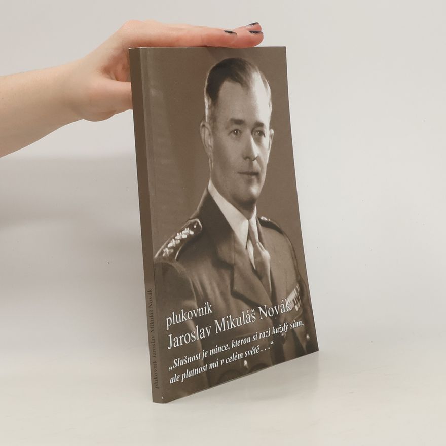 Martin Vaňourek Plukovník Jaroslav Mikuláš Novák