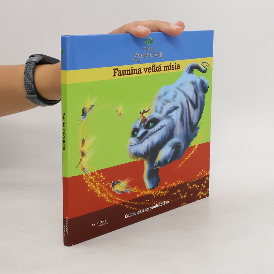 Autorenkollektiv Cililing a Zver-Nezver: Faunina veľká misia