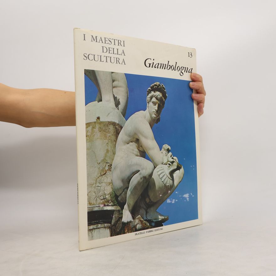 Autorenkollektiv I Maestri della Scultura 13. Giambologna
