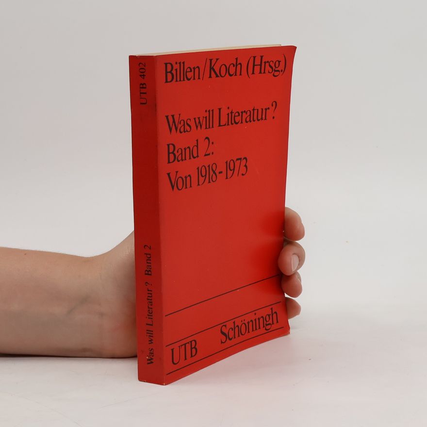 Autorenkollektiv Was will Literatur? Band 2 Von 1918-1973