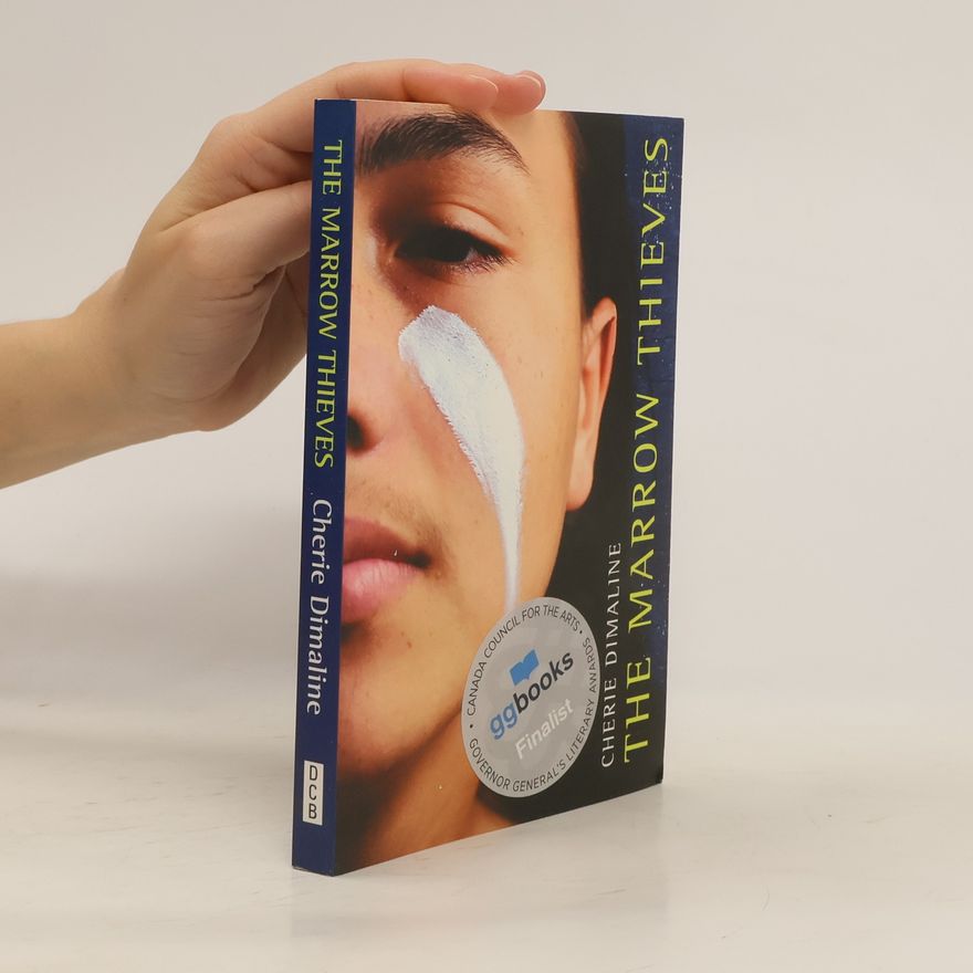 Cherie Dimaline The Marrow Thieves