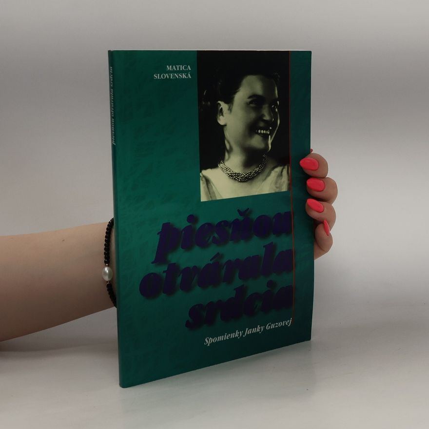Stanislava Muntág Piesňou otvárala srdcia (Spomienky Janky Guzovej)