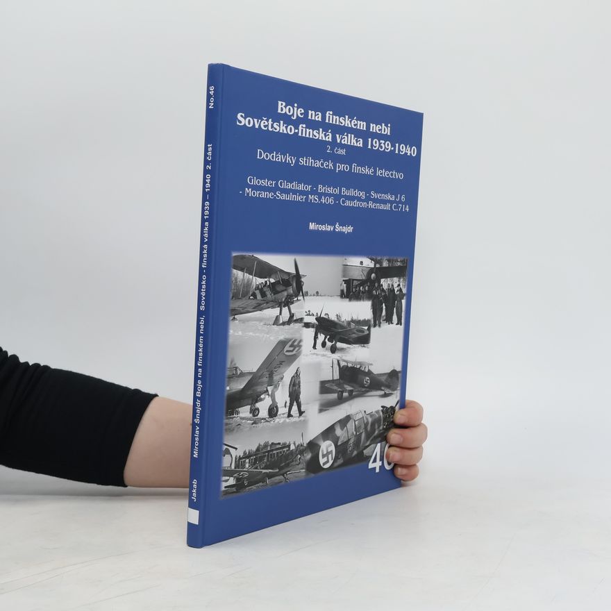 Miroslav Šnajdr Boje na finském nebi: Sovětsko-finská válka 1939-1940. 2. část