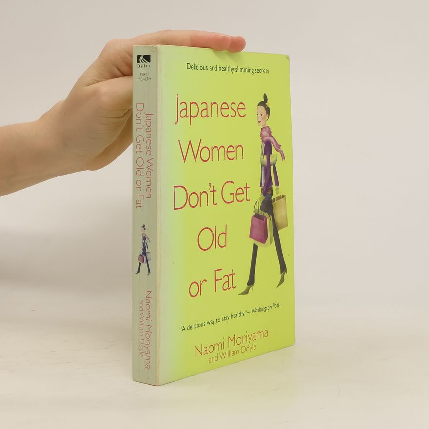 Naomi Moriyama Japanese Women Don't Get Old or Fat