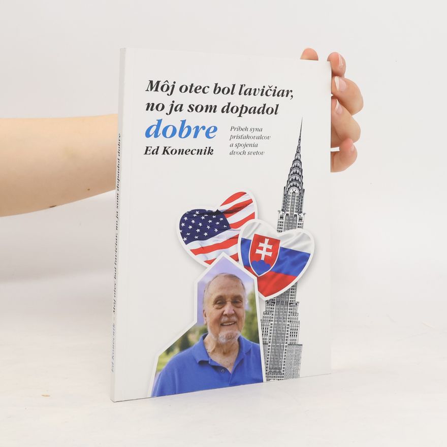 Ed Konecnik Môj otec bol ľavičiar, no ja som dopadol dobre