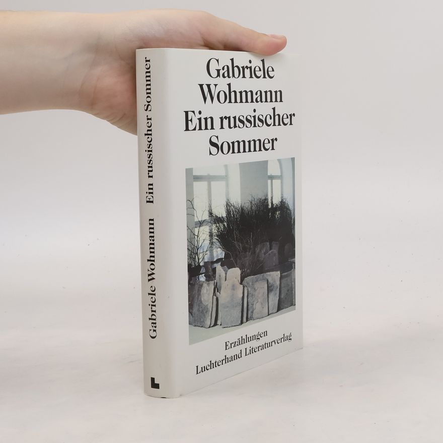 Gabriele Wohnmann Ein russischer Sommer