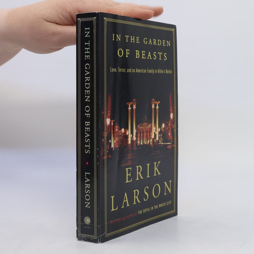 Erik Larson In the Garden of Beasts
