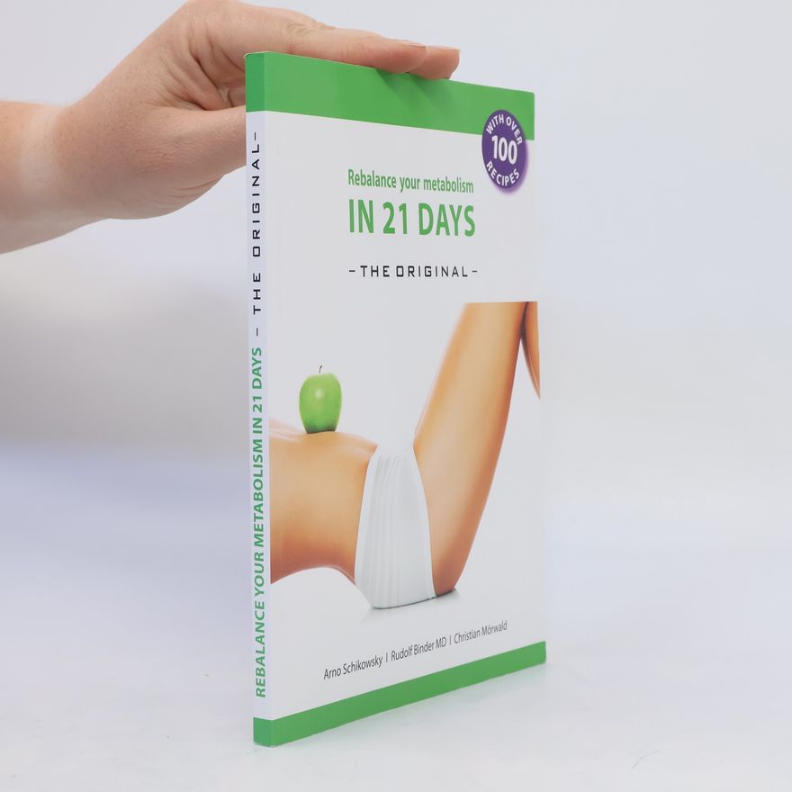 Arno Schikowsky Rebalance your metabolism in 21 days