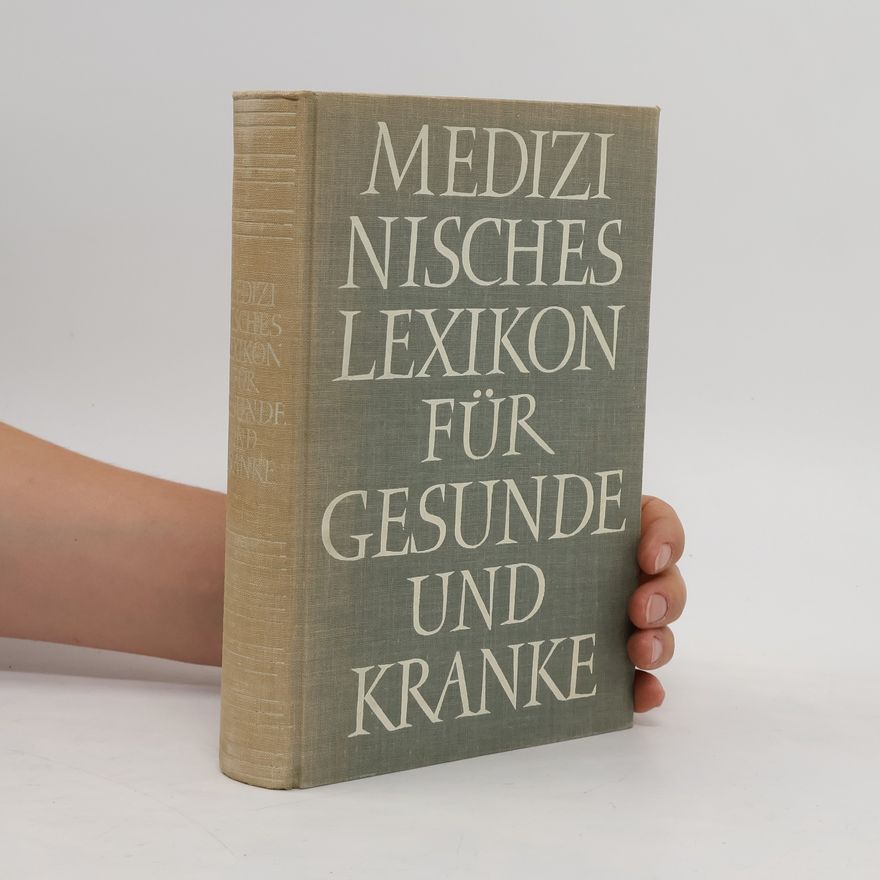 Autorenkollektiv Medizinisches Lexikon für Gesunde und Kranke