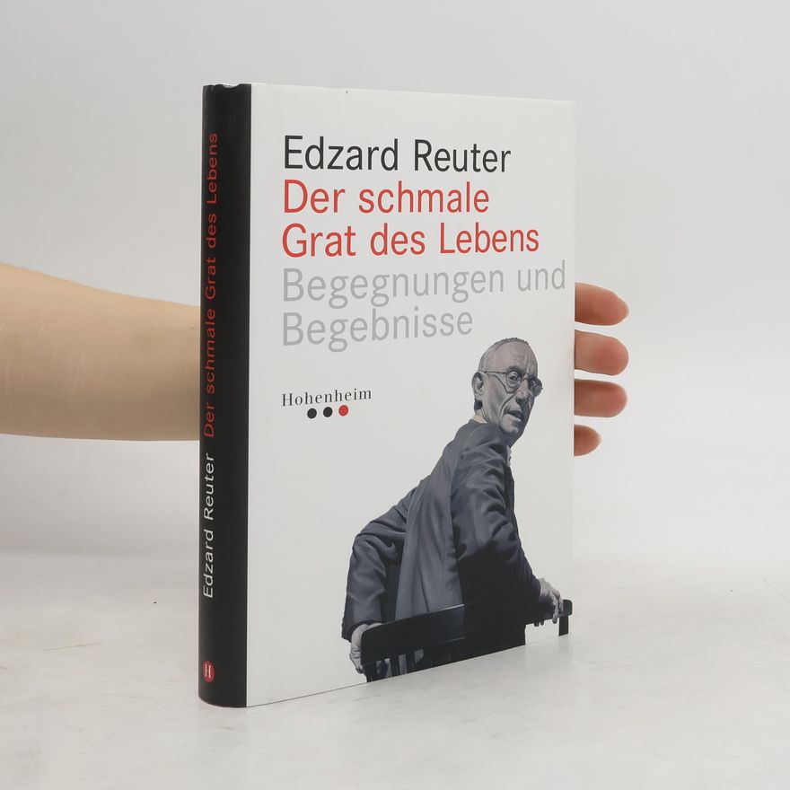 Edzard Reuter Der schmale Grat des Lebens